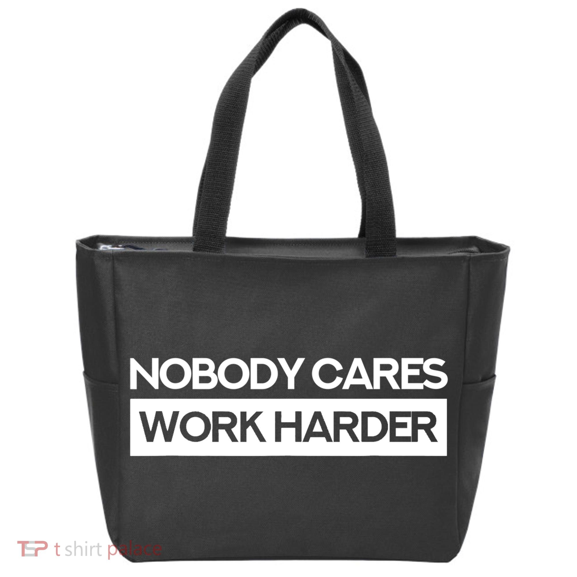 Nobody Cares Work Harder Fitness Workout Gym TShirt Tote Bag