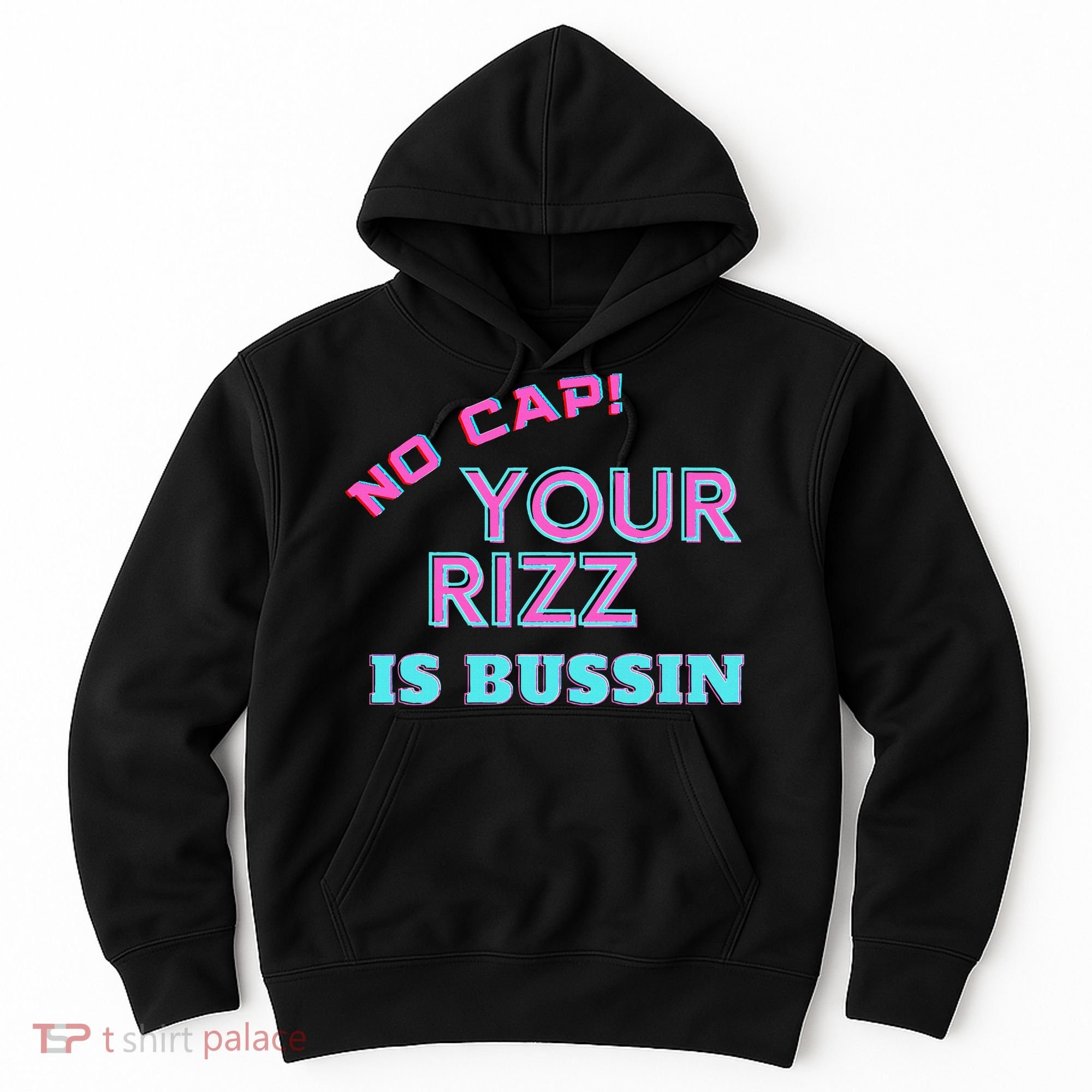 No Cap Your Rizz Is Bussin Meme Apparel Hoodie
