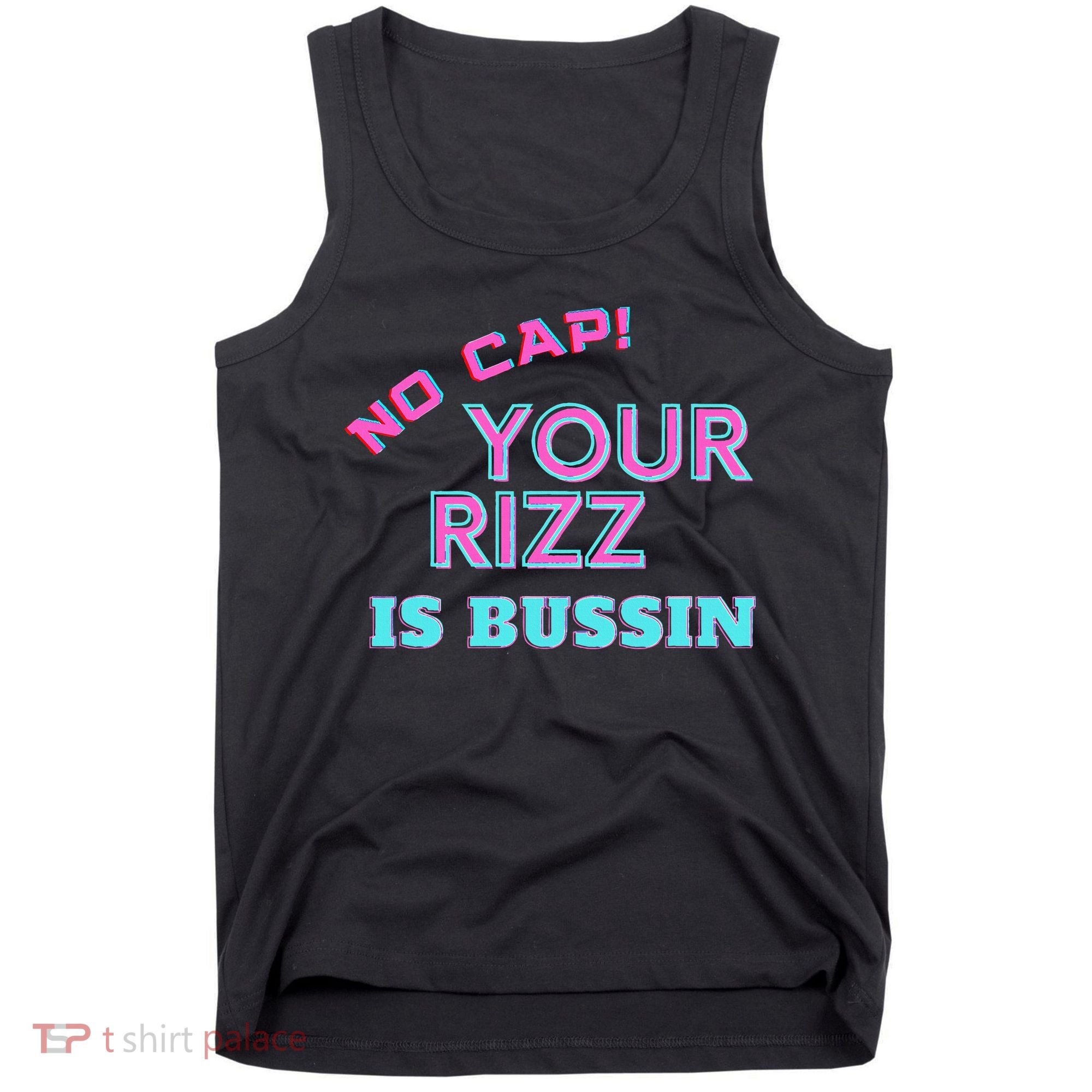 No Cap Your Rizz Is Bussin Meme Apparel Tank Top