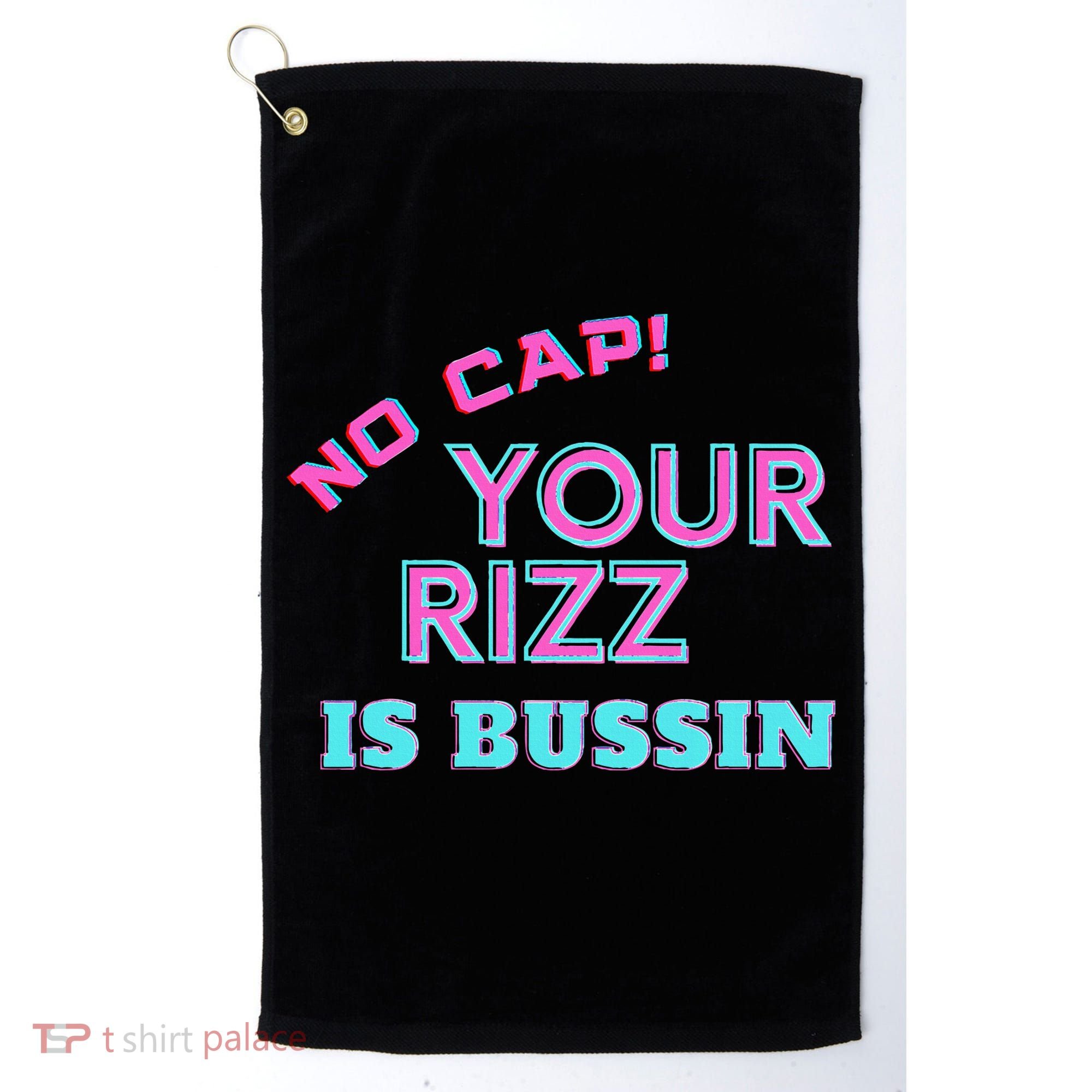 No Cap Your Rizz Is Bussin Meme Apparel Golf Towel