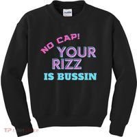 No Cap Your Rizz Is Bussin Meme Apparel Kids Sweatshirt thumb 0