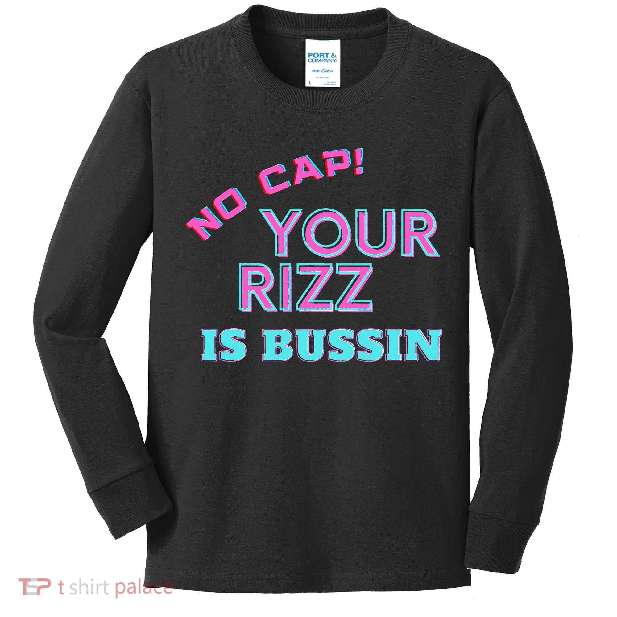 No Cap Your Rizz Is Bussin Meme Apparel Kids Long Sleeve Shirt
