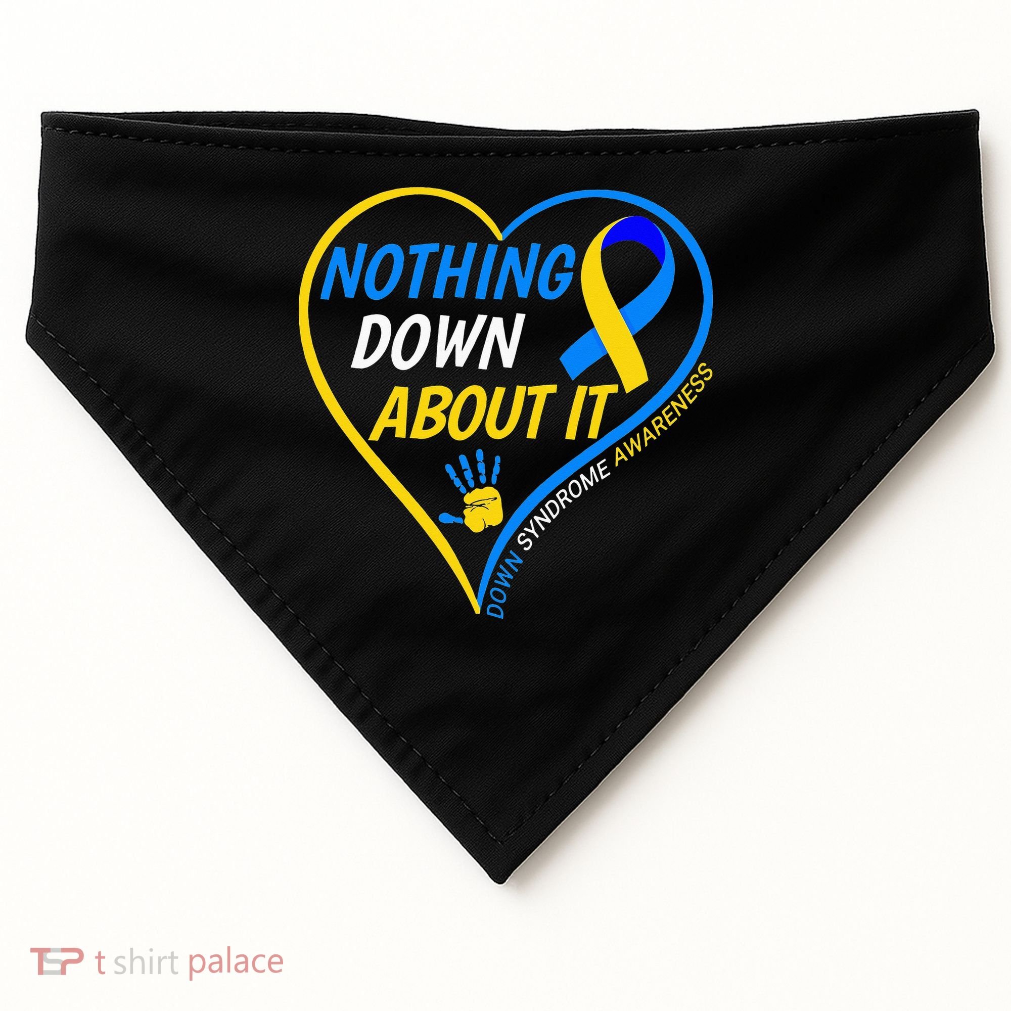 Nothing Down About It World Down Syndrome Awareness Day 2022 USA-Made Doggie Bandana