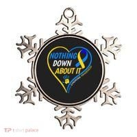 Nothing Down About It World Down Syndrome Awareness Day 2022 Ornament thumb 0