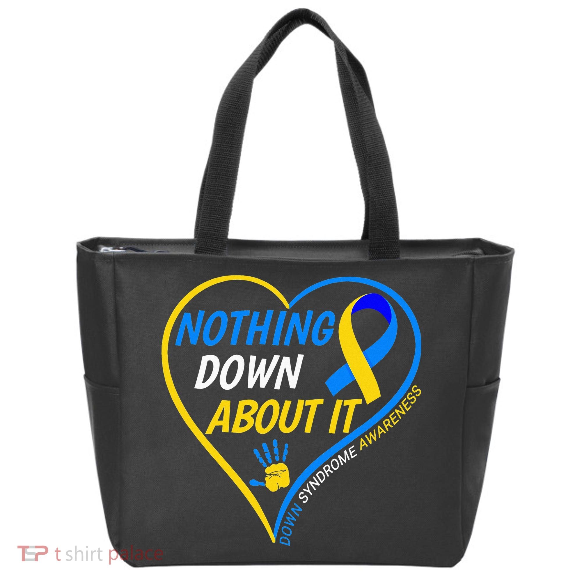 Nothing Down About It World Down Syndrome Awareness Day 2022 Tote Bag