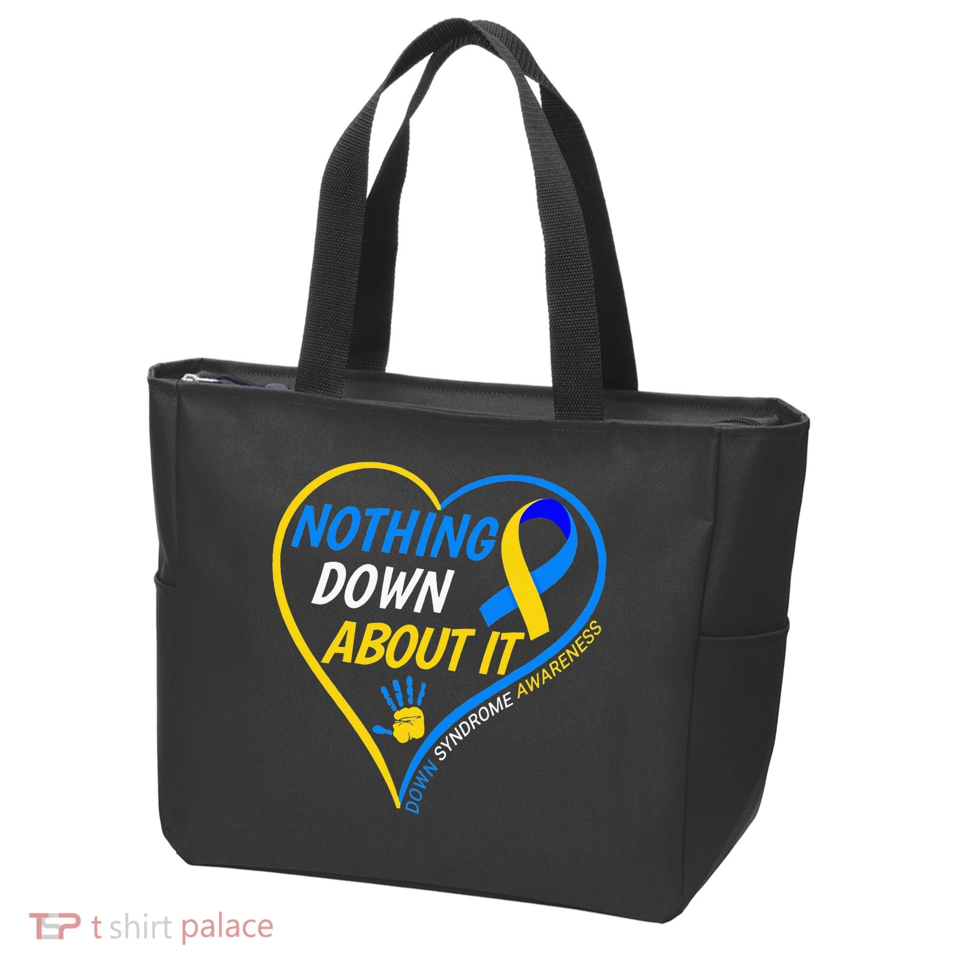 Nothing Down About It World Down Syndrome Awareness Day 2022 Tote Bag