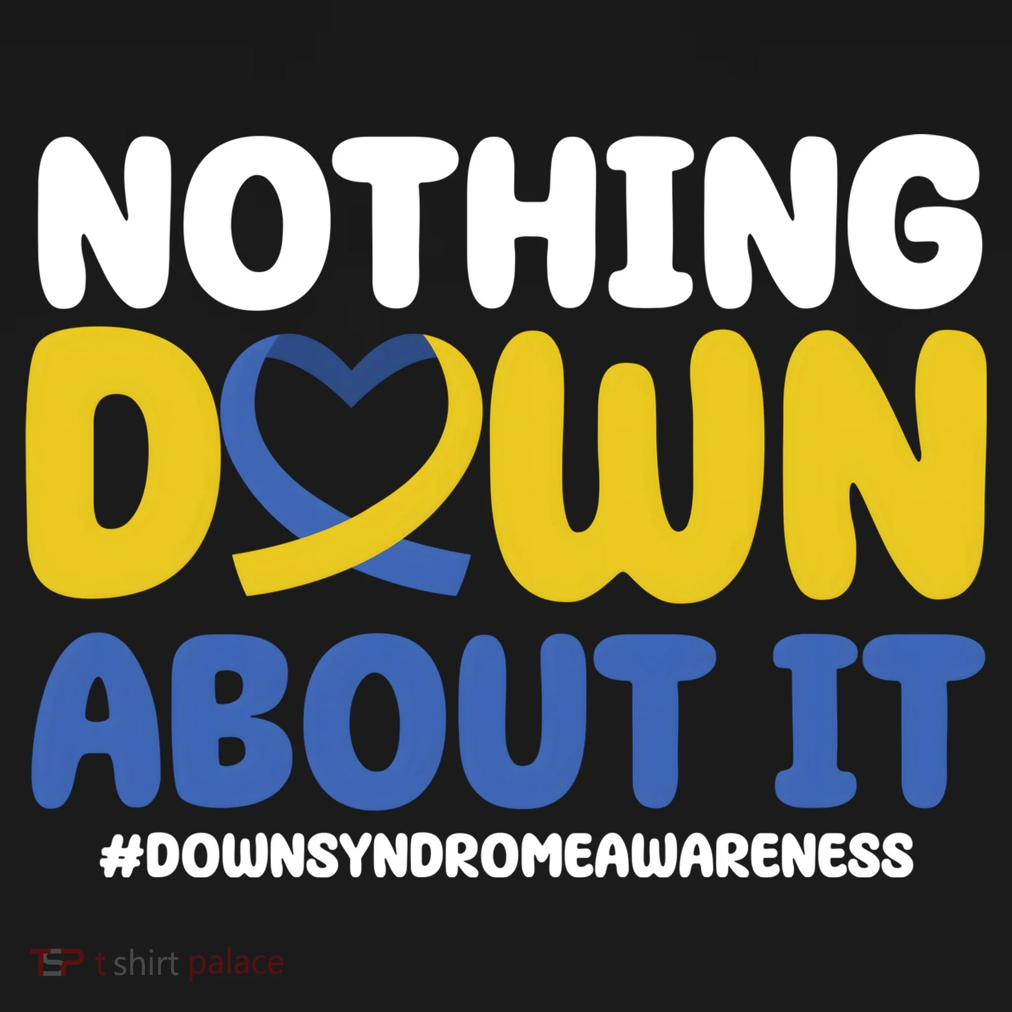 Nothing Down About It Down Syndrome Awareness Doggie Tank