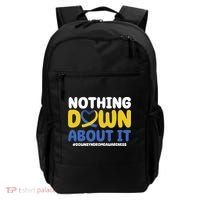 Nothing Down About It Down Syndrome Awareness Backpack thumb 0