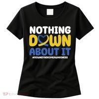 Nothing Down About It Down Syndrome Awareness Women's T-Shirt thumb 0
