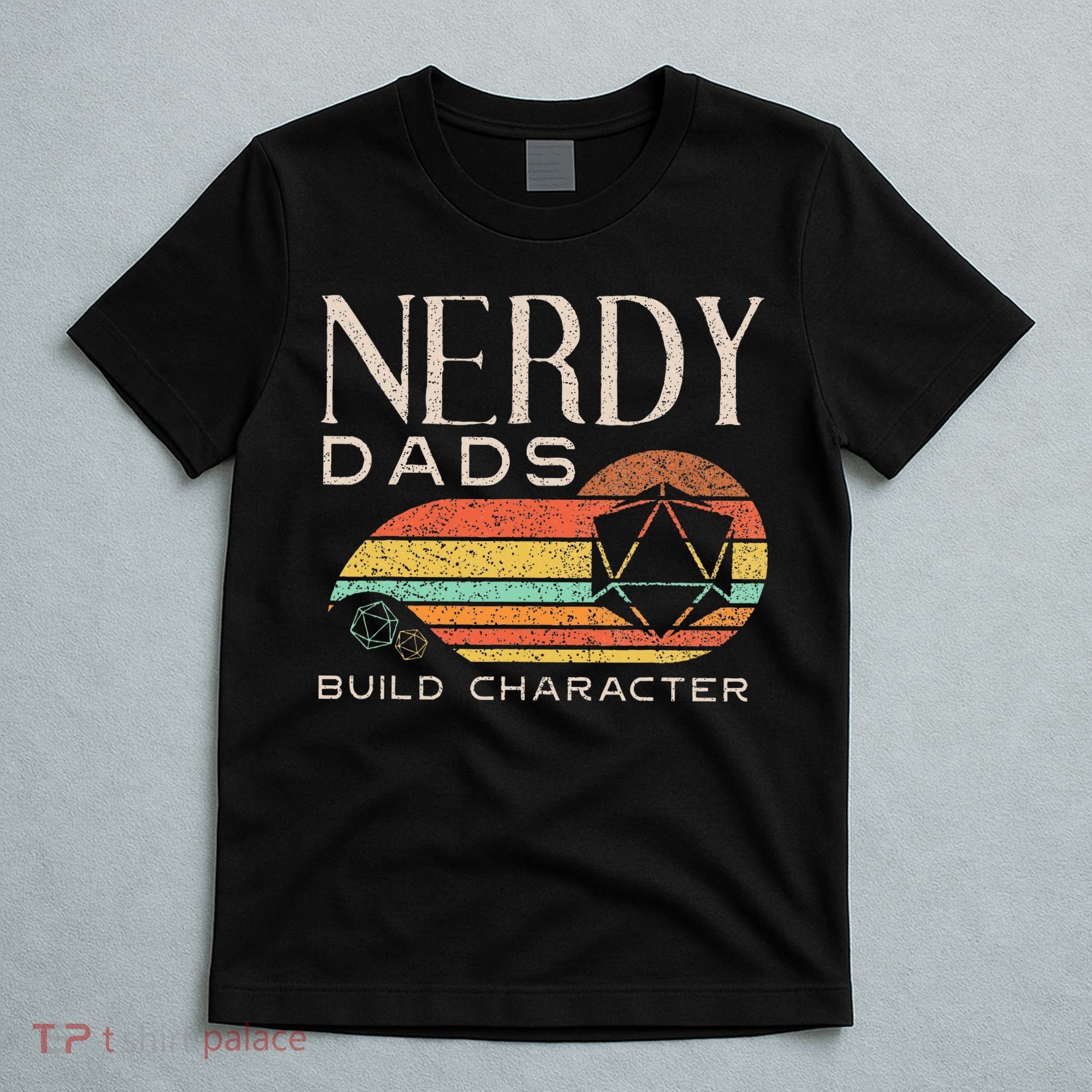 Nerdy Dads Build Character Funny Rpg Gaming D20 Dice Gamer T-Shirt
