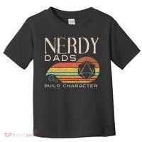 Nerdy Dads Build Character Funny Rpg Gaming D20 Dice Gamer Toddler T-Shirt thumb 0