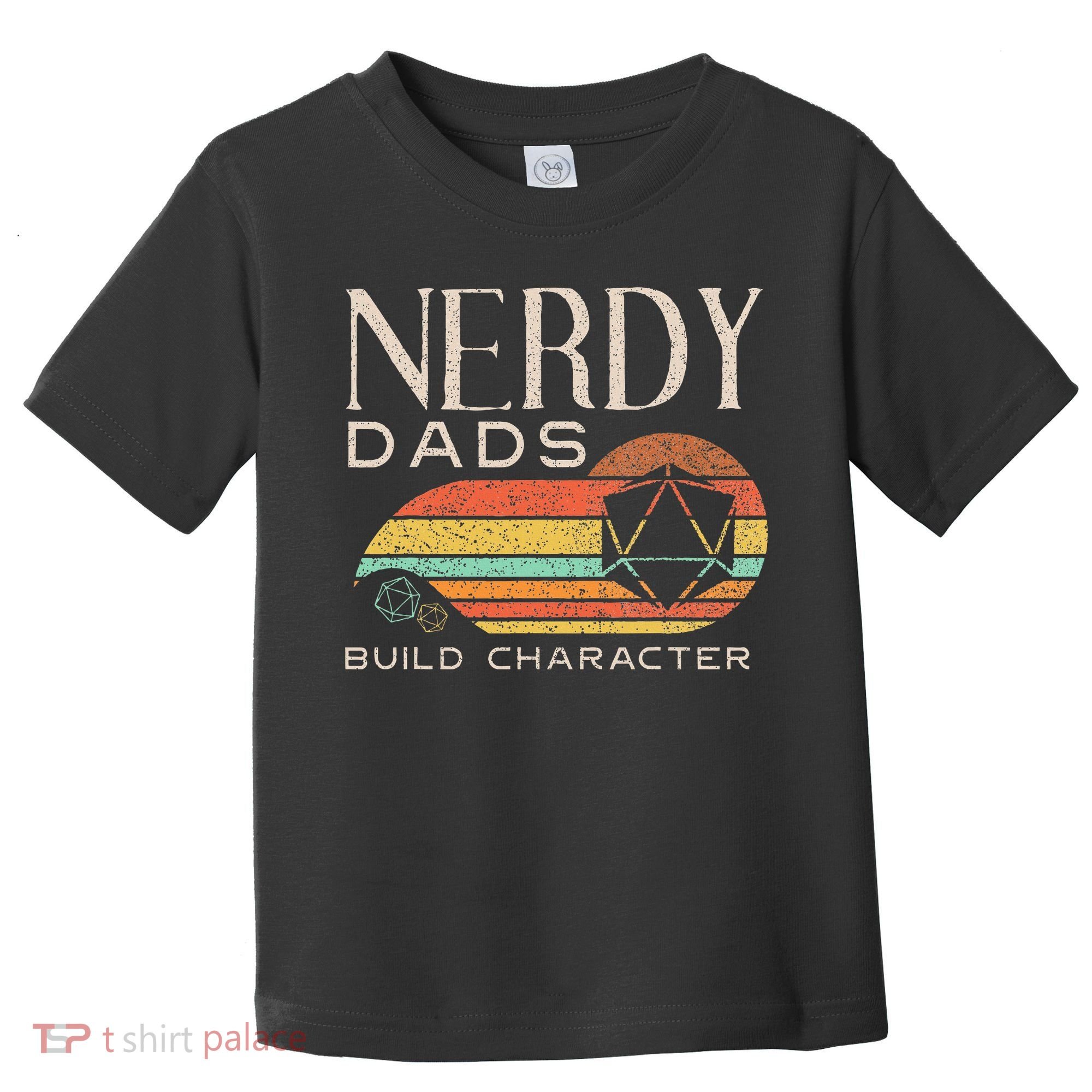 Nerdy Dads Build Character Funny Rpg Gaming D20 Dice Gamer Toddler T-Shirt