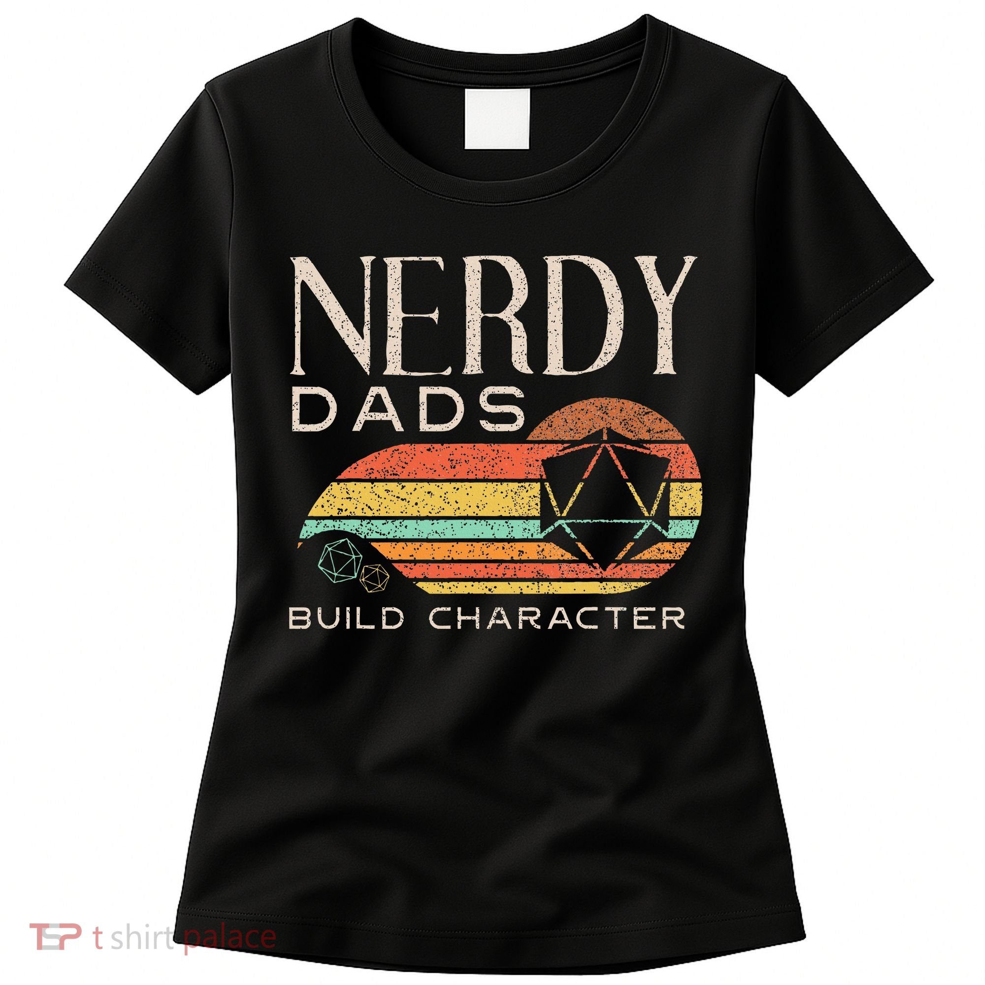 Nerdy Dads Build Character Funny Rpg Gaming D20 Dice Gamer Women's T-Shirt