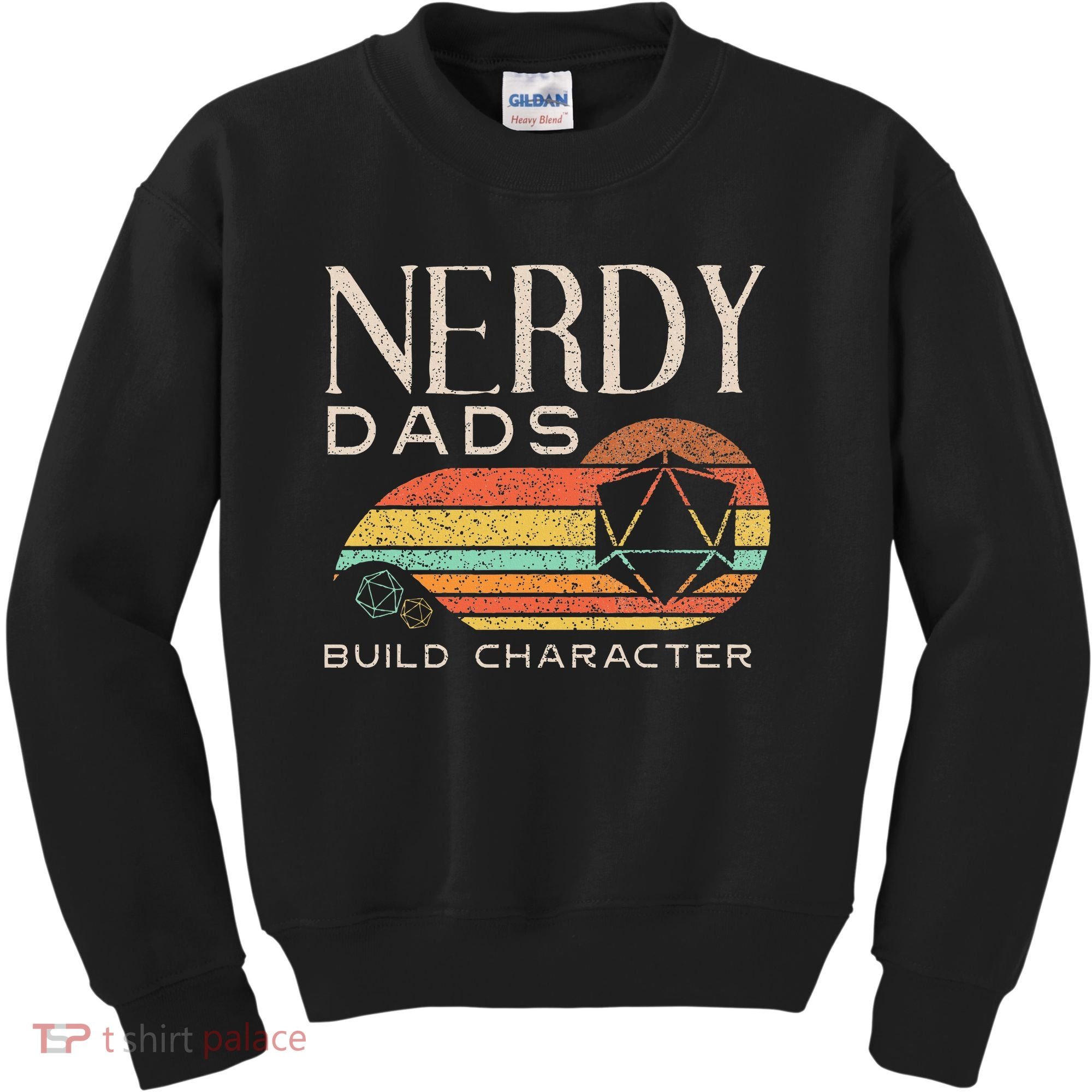 Nerdy Dads Build Character Funny Rpg Gaming D20 Dice Gamer Kids Sweatshirt