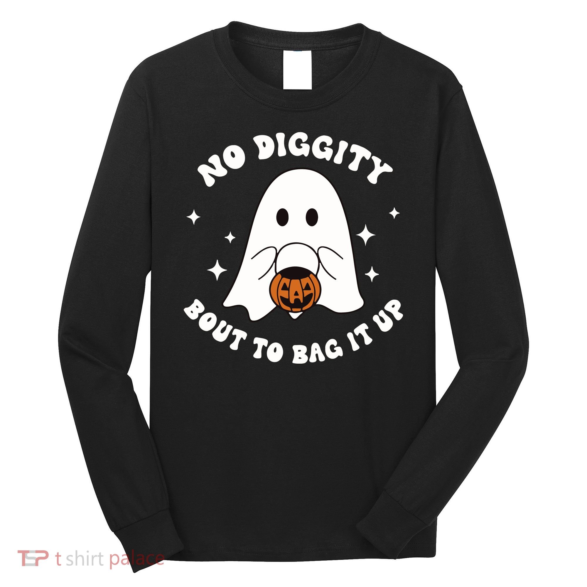 No Diggity Bout To Bag It Up Halloween Trick Or Treat Ghost Long Sleeve Shirt