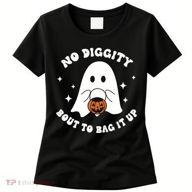 No Diggity Bout To Bag It Up Halloween Trick Or Treat Ghost Women's T-Shirt