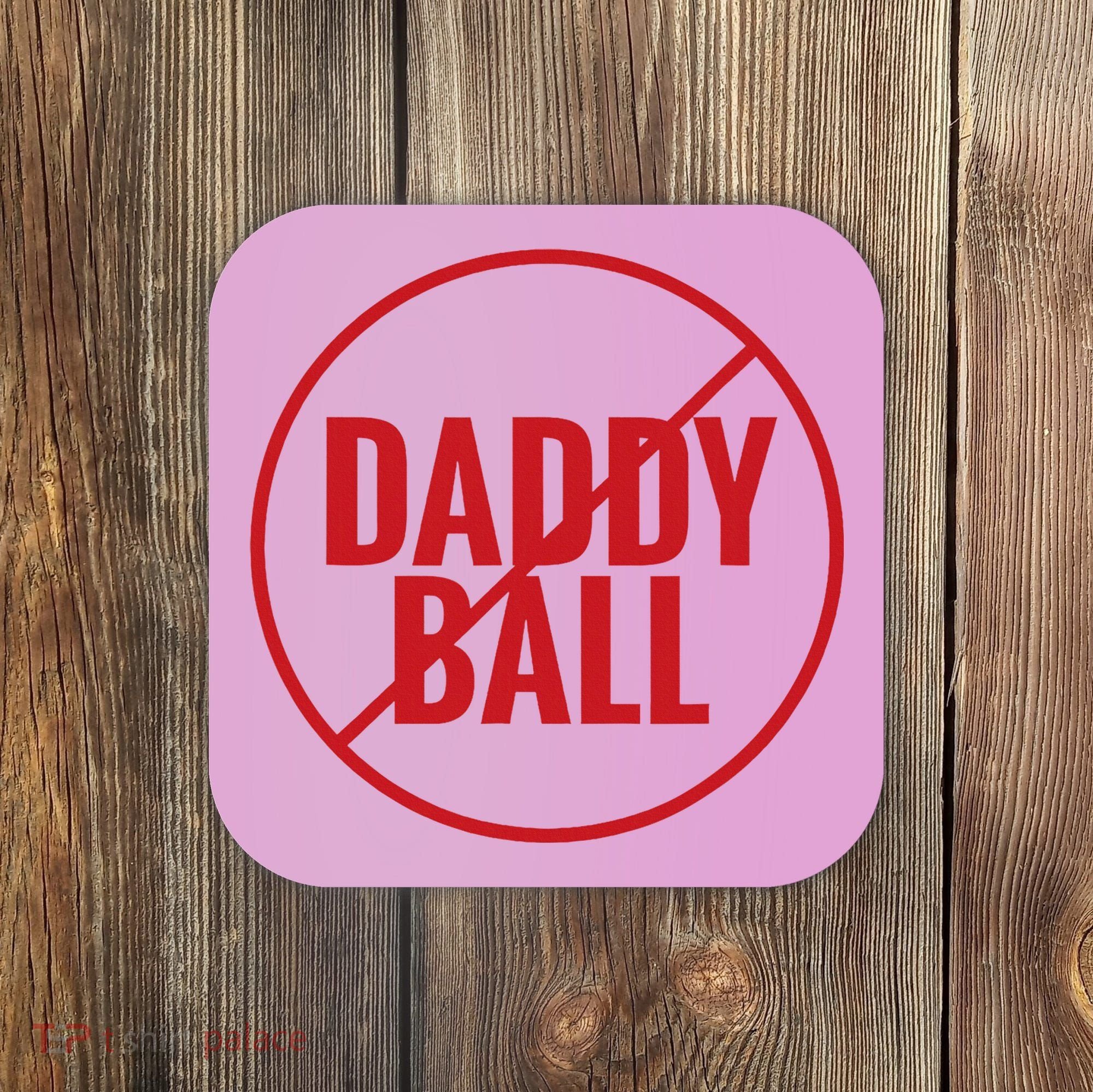 No Daddy Ball As Baseball Coach Coaster