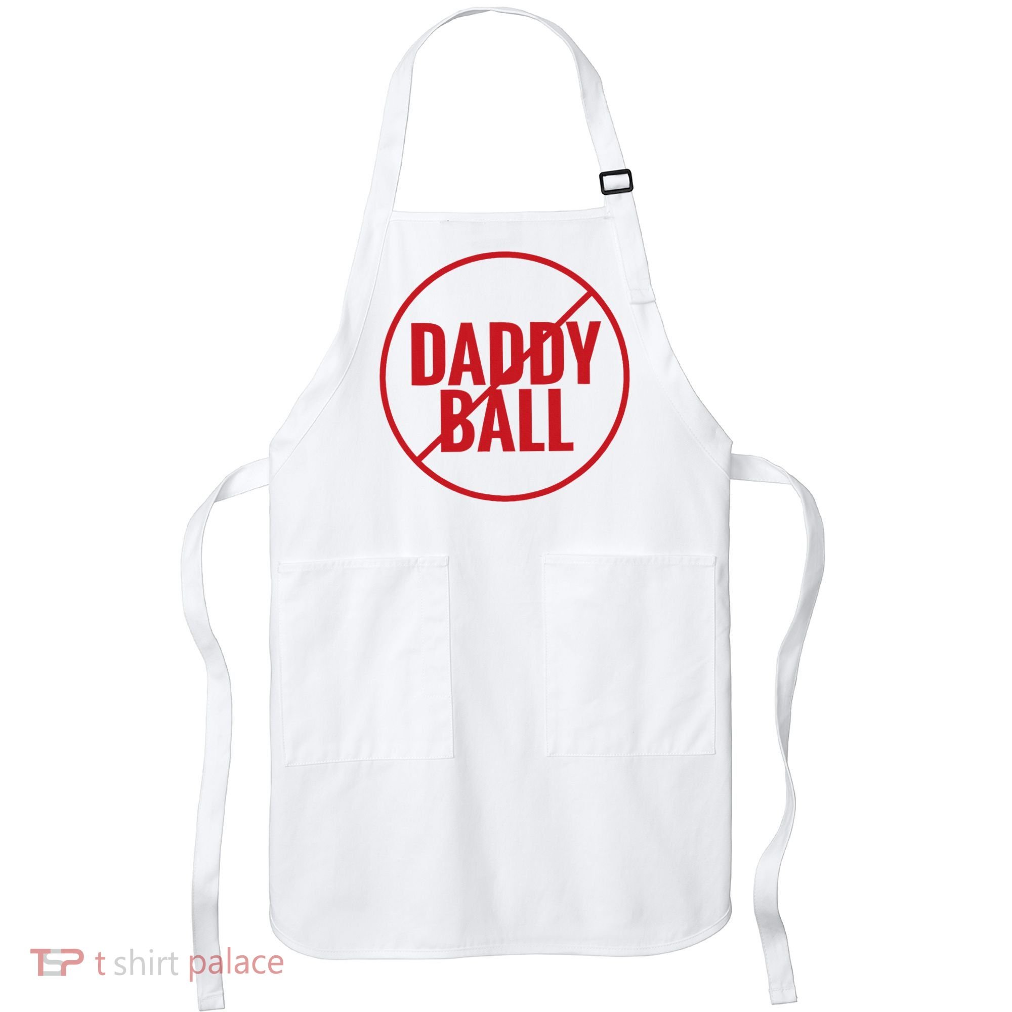 No Daddy Ball As Baseball Coach Apron