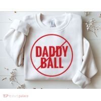 No Daddy Ball As Baseball Coach Sweatshirt thumb 2