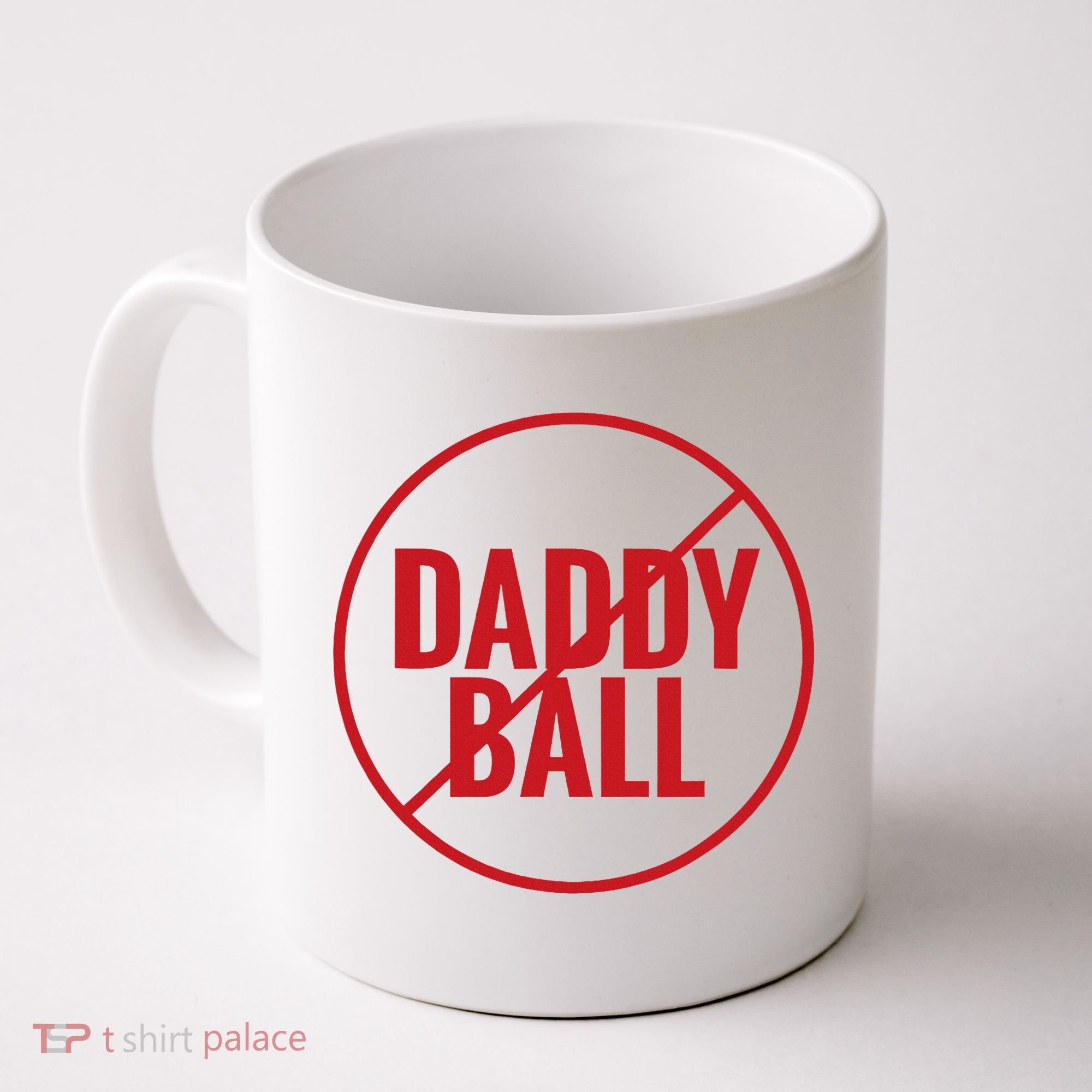No Daddy Ball As Baseball Coach Coffee Mug