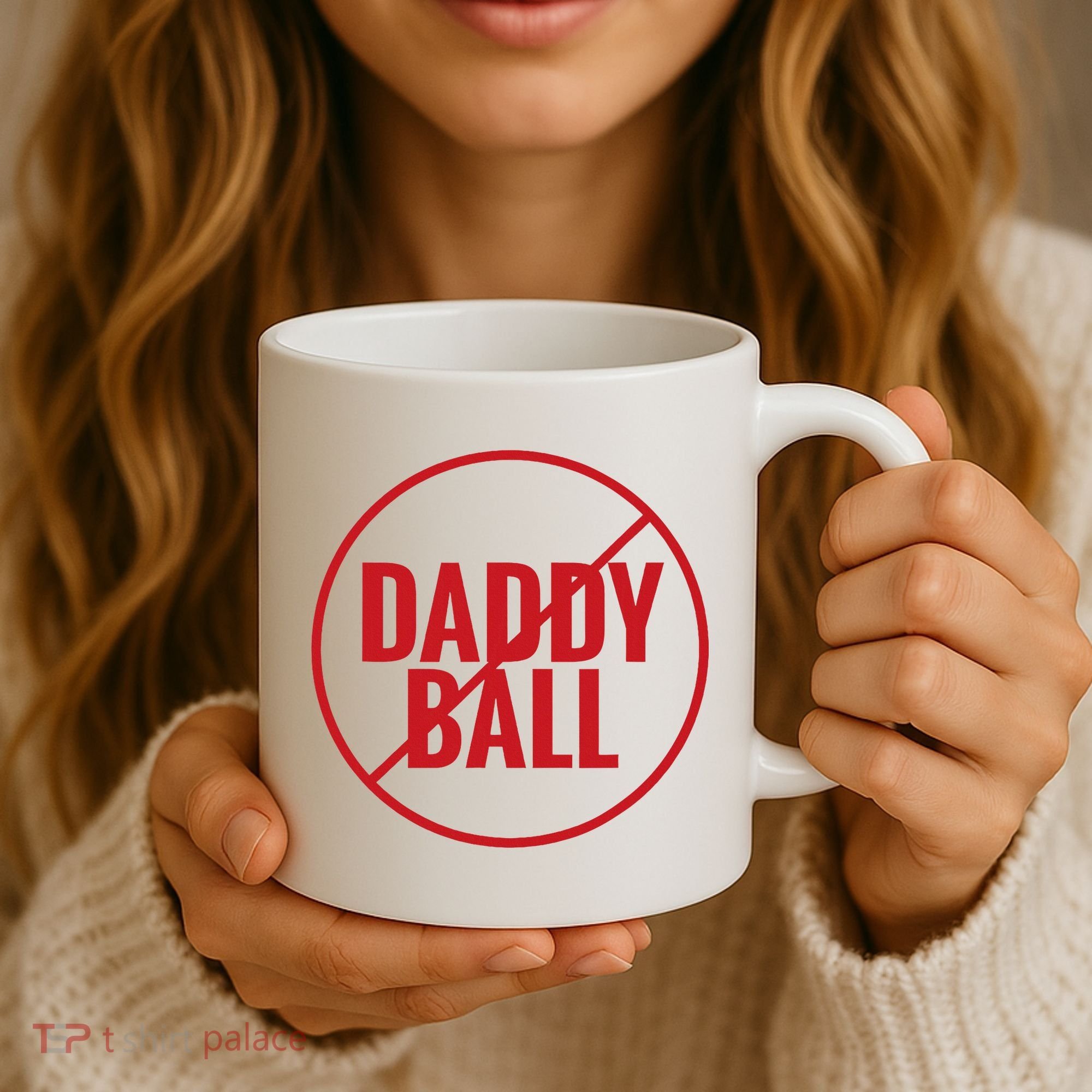 No Daddy Ball As Baseball Coach Coffee Mug