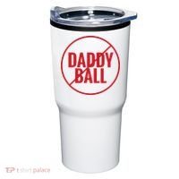 No Daddy Ball As Baseball Coach Tumbler thumb 0