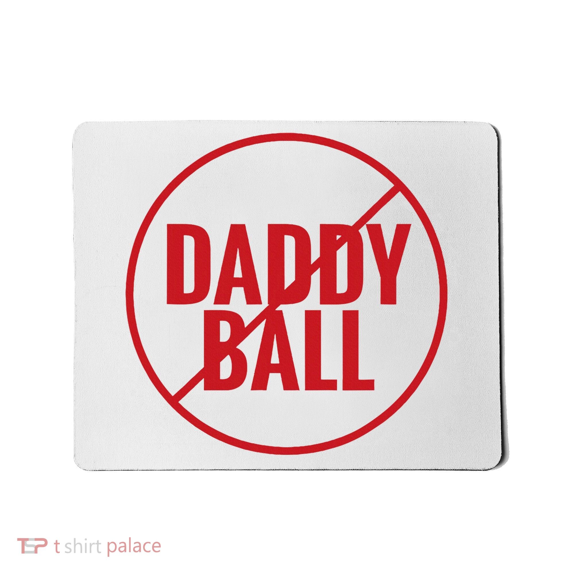 No Daddy Ball As Baseball Coach Mousepad