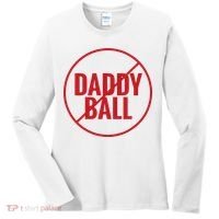 No Daddy Ball As Baseball Coach Women's Long Sleeve Shirt thumb 0