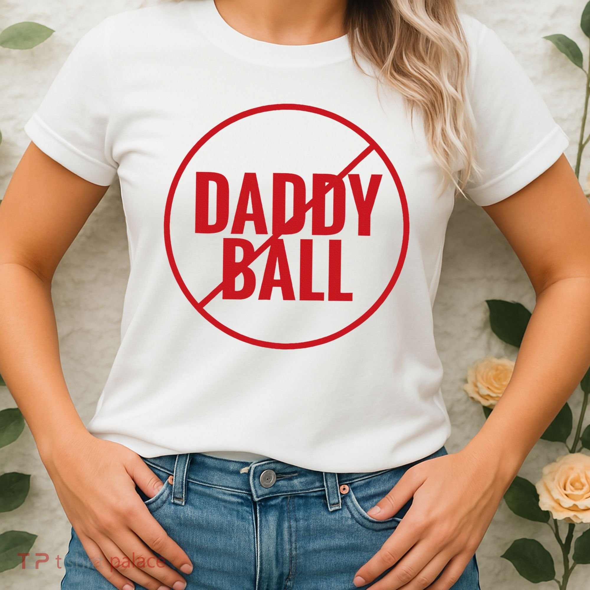 No Daddy Ball As Baseball Coach Women's T-Shirt