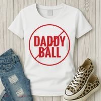 No Daddy Ball As Baseball Coach Women's T-Shirt thumb 3