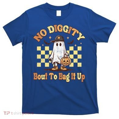 No Diggity Bout To Bag It Up Cool Ghost Halloween T-Shirt