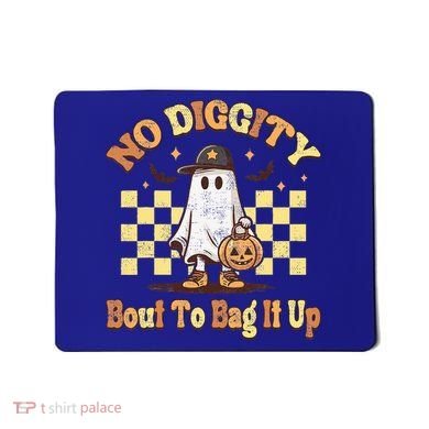 No Diggity Bout To Bag It Up Cool Ghost Halloween Mousepad