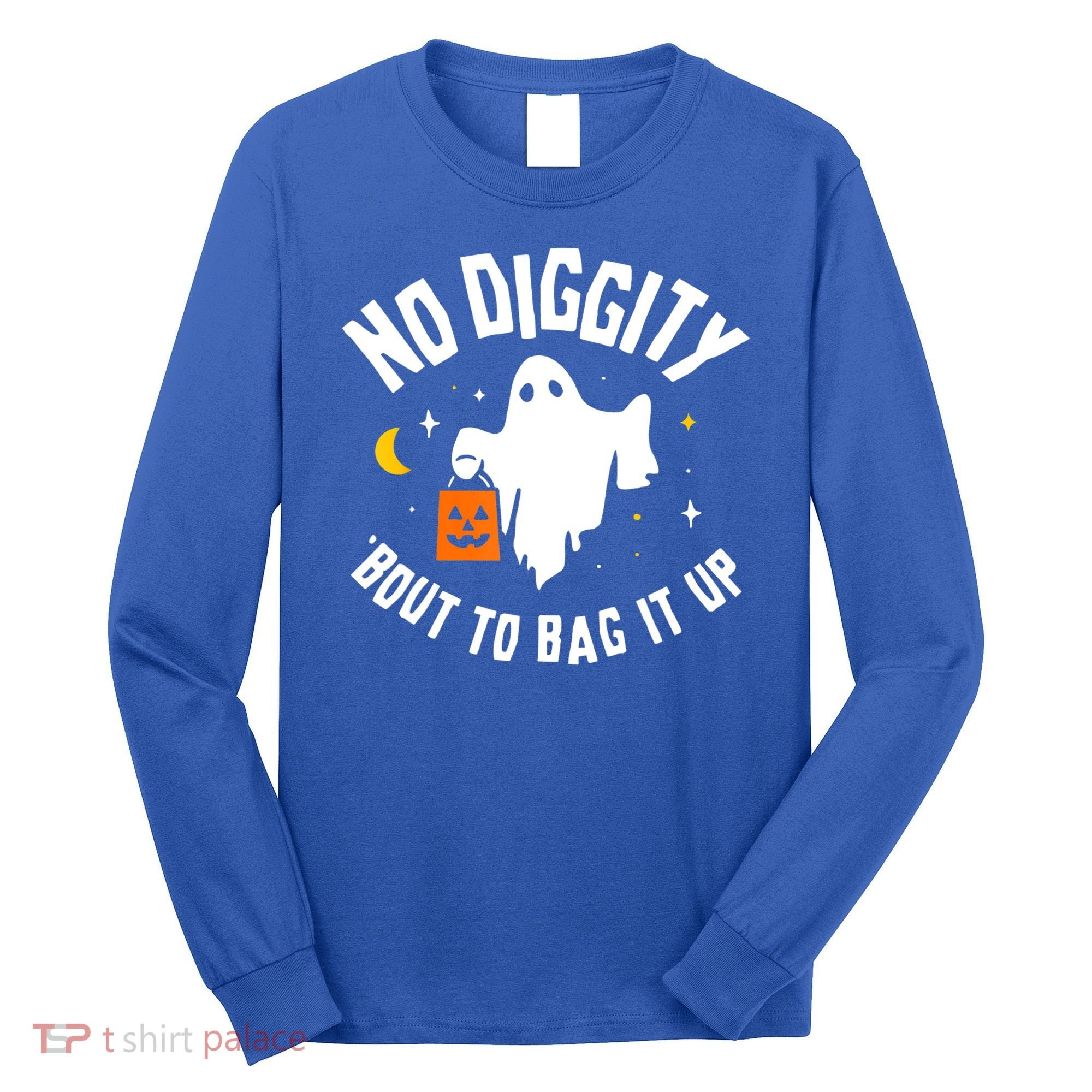 No Diggity Bout To Bag It Up Cute Ghost Halloween Candy Long Sleeve Shirt
