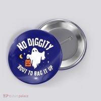No Diggity Bout To Bag It Up Cute Ghost Halloween Candy Button thumb 0
