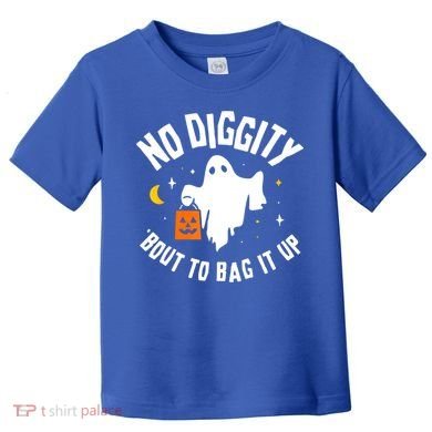 No Diggity Bout To Bag It Up Cute Ghost Halloween Candy Toddler T-Shirt
