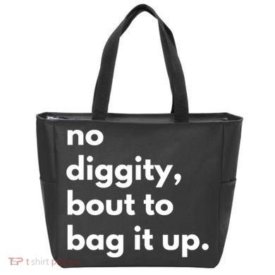 No Diggity Bout To Bag It Up Tote Bag