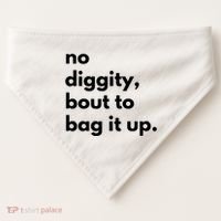 No Diggity Bout To Bag It Up USA-Made Doggie Bandana thumb 0
