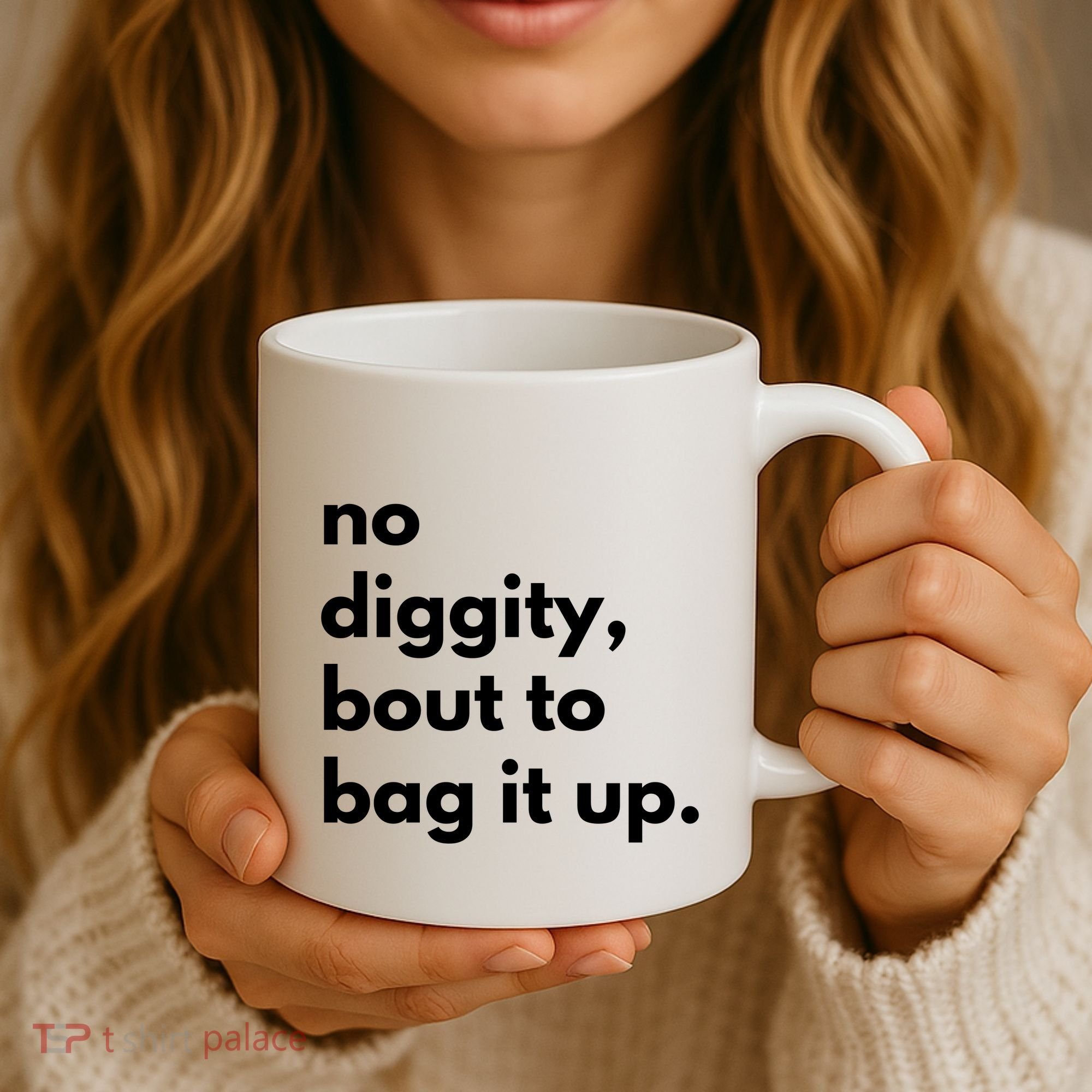 No Diggity Bout To Bag It Up Coffee Mug