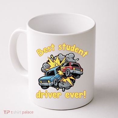 New Driver Funny Best Student Driver Ever Learning To Drive Coffee Mug