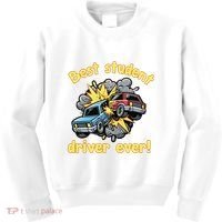 New Driver Funny Best Student Driver Ever Learning To Drive Kids Sweatshirt thumb 0