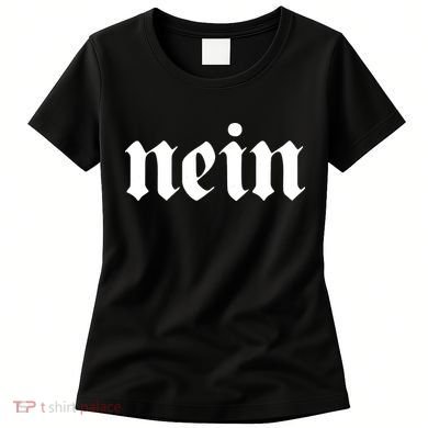NEIN Deutschland Flag Of German Eagle Germany German Women's T-Shirt