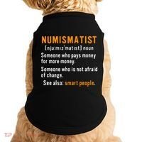 Numismatist Definition For Coin Collector Money Numismatics Doggie Tank thumb 0