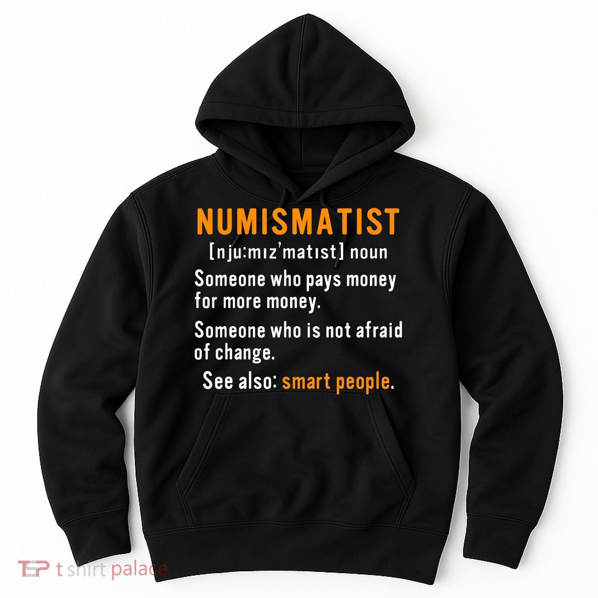 Numismatist Definition For Coin Collector Money Numismatics Hoodie
