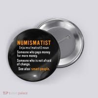 Numismatist Definition For Coin Collector Money Numismatics Button thumb 0