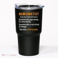 Numismatist Definition For Coin Collector Money Numismatics Tumbler thumb 0