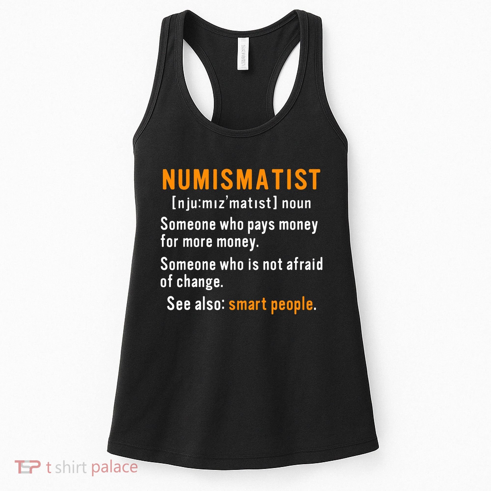 Numismatist Definition For Coin Collector Money Numismatics Women's Tank Top