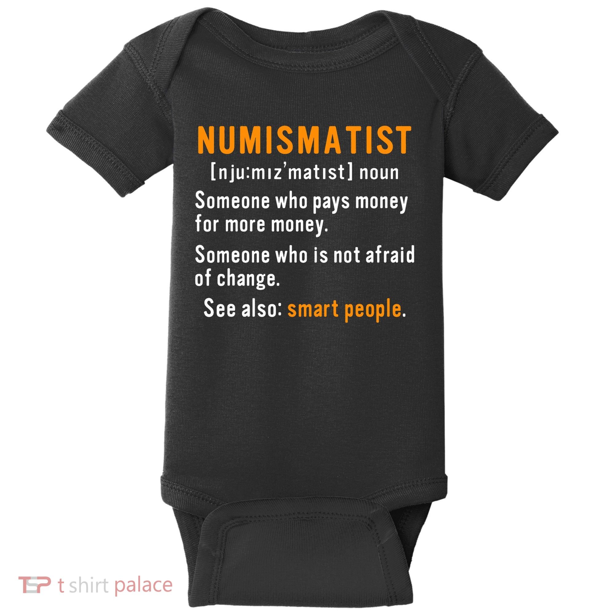 Numismatist Definition For Coin Collector Money Numismatics Baby Bodysuit