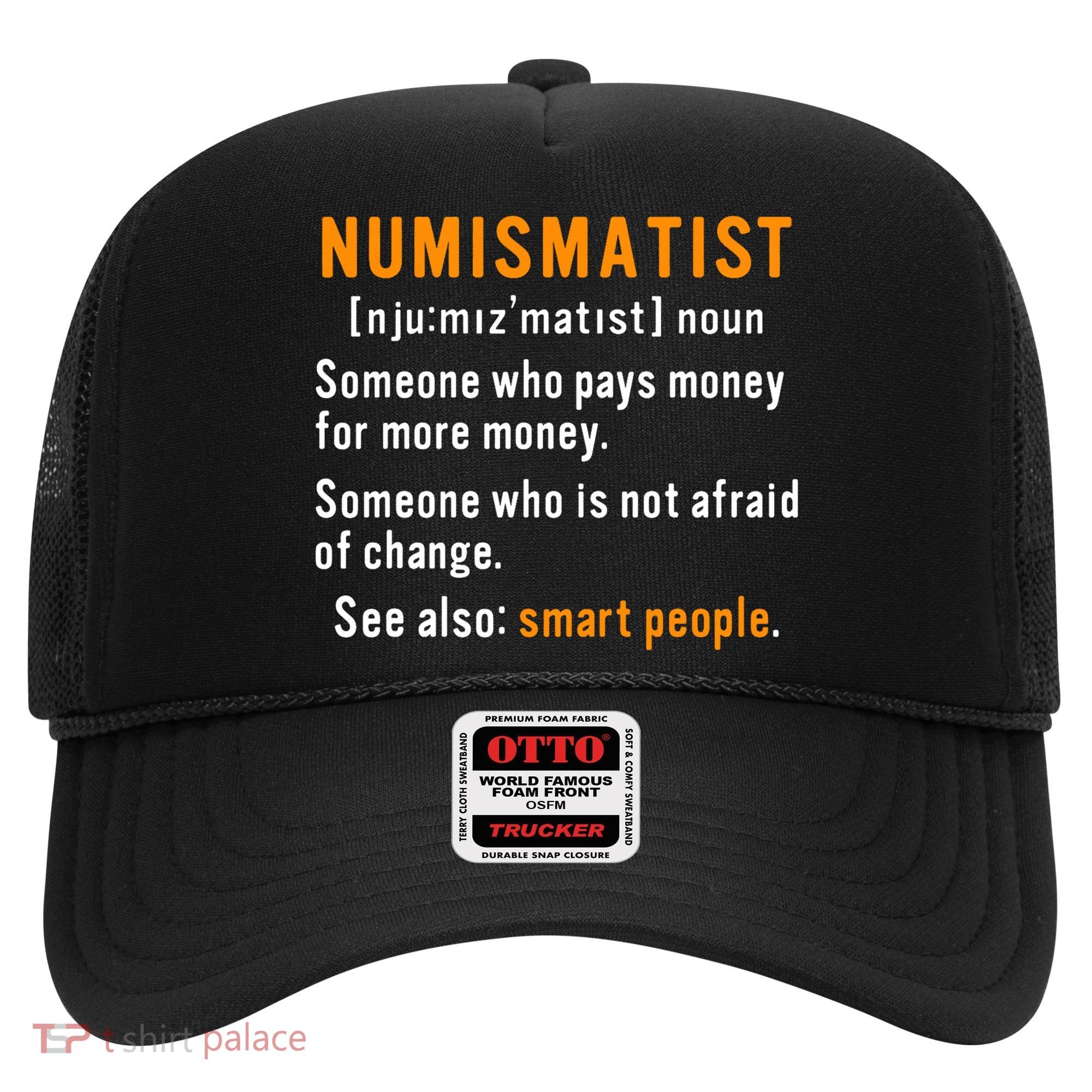 Numismatist Definition For Coin Collector Money Numismatics Hat