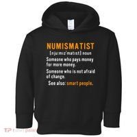 Numismatist Definition For Coin Collector Money Numismatics Toddler Hoodie thumb 0