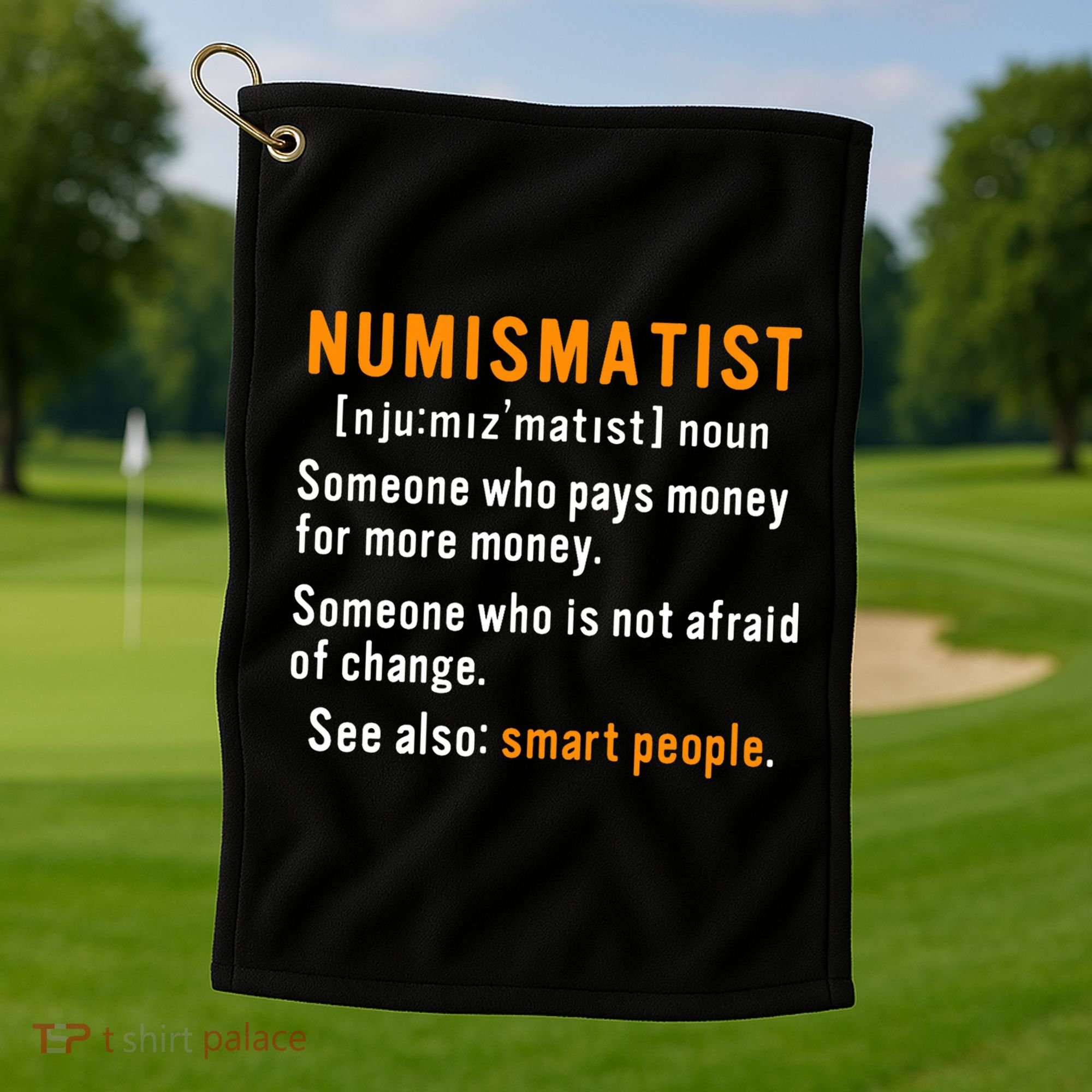 Numismatist Definition For Coin Collector Money Numismatics Golf Towel